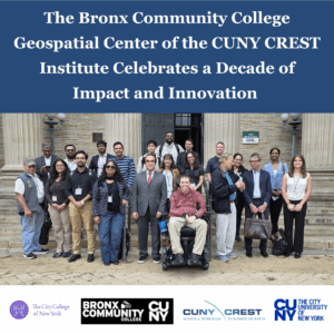 The Bronx Community College Geospatial Center of the CUNY CREST ...